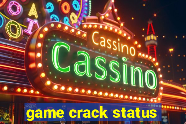 game crack status